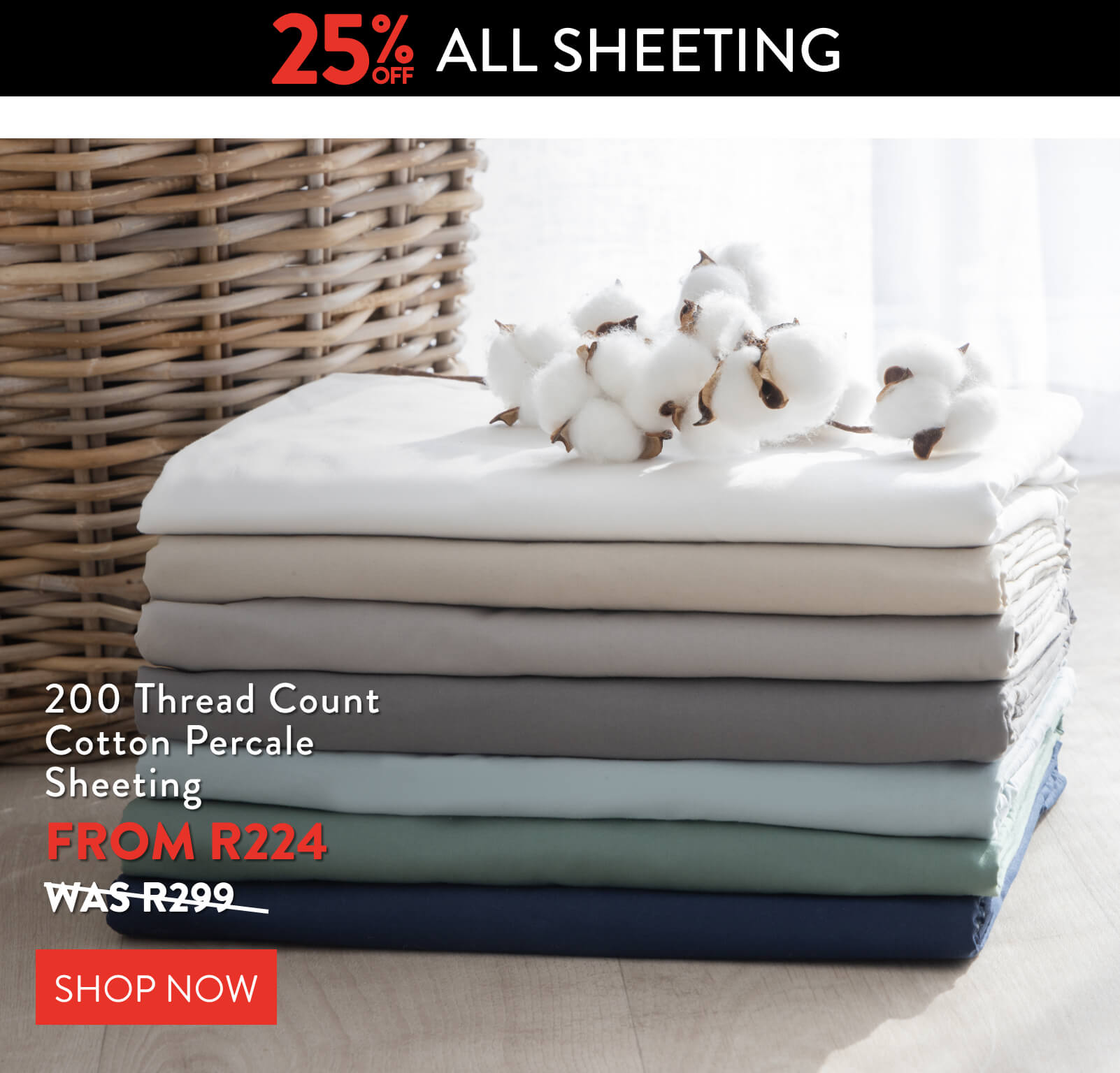 Get 25% OFF ALL Sheeting: