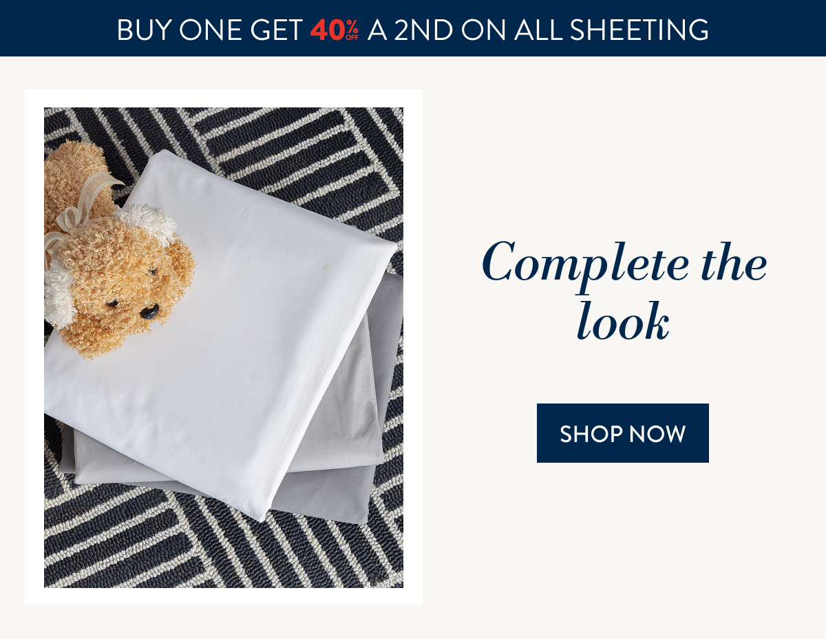 BUY 1 & GET 40% OFF 2ND ON ALL SHEETING