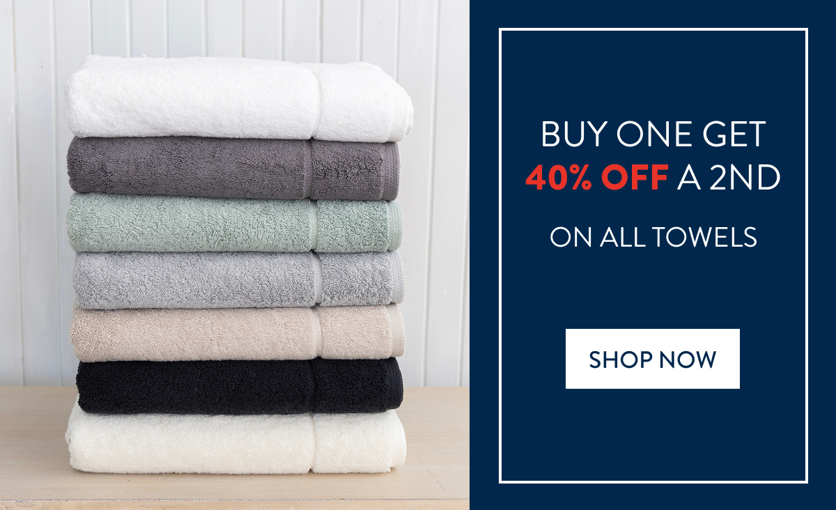 Buy 1 & Get 40% OFF a 2nd on ALL Towels FROM: 