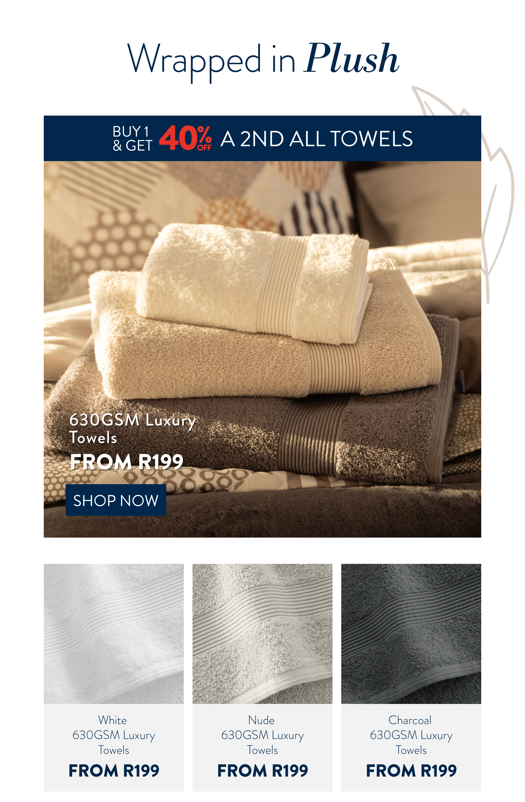 Buy 1 & Get 40% OFF a 2nd ALL Towel FROM: 