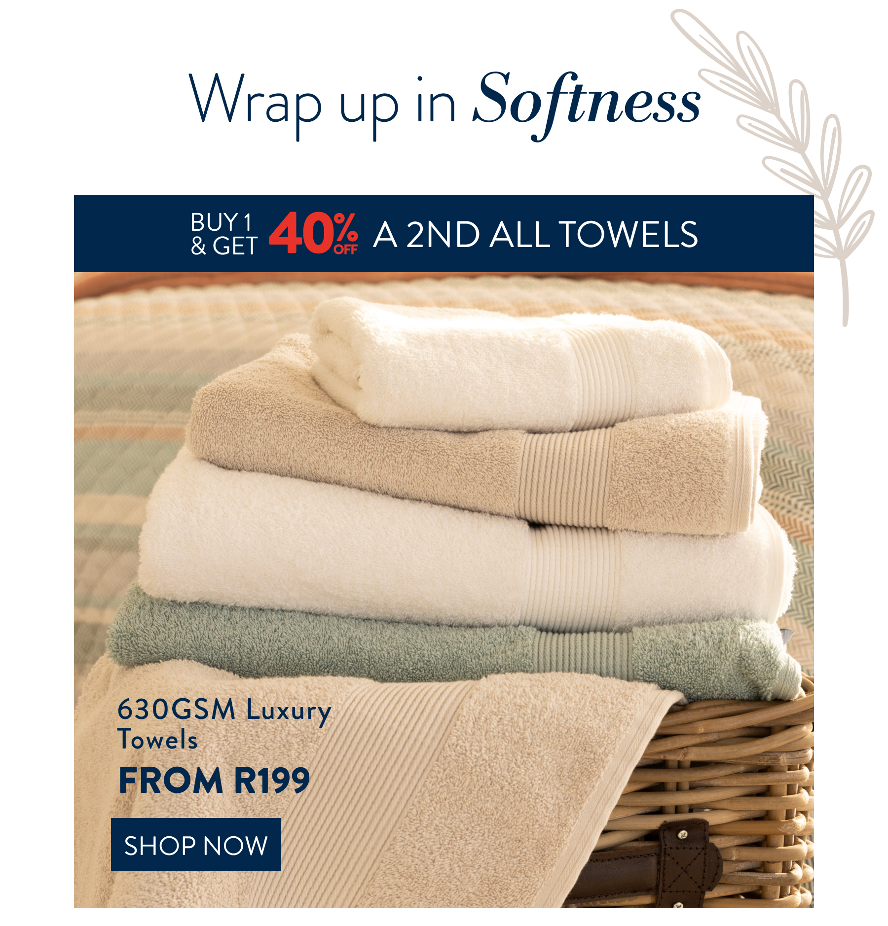 Buy 1 & Get 40% OFF a 2nd ALL Towels FROM: 