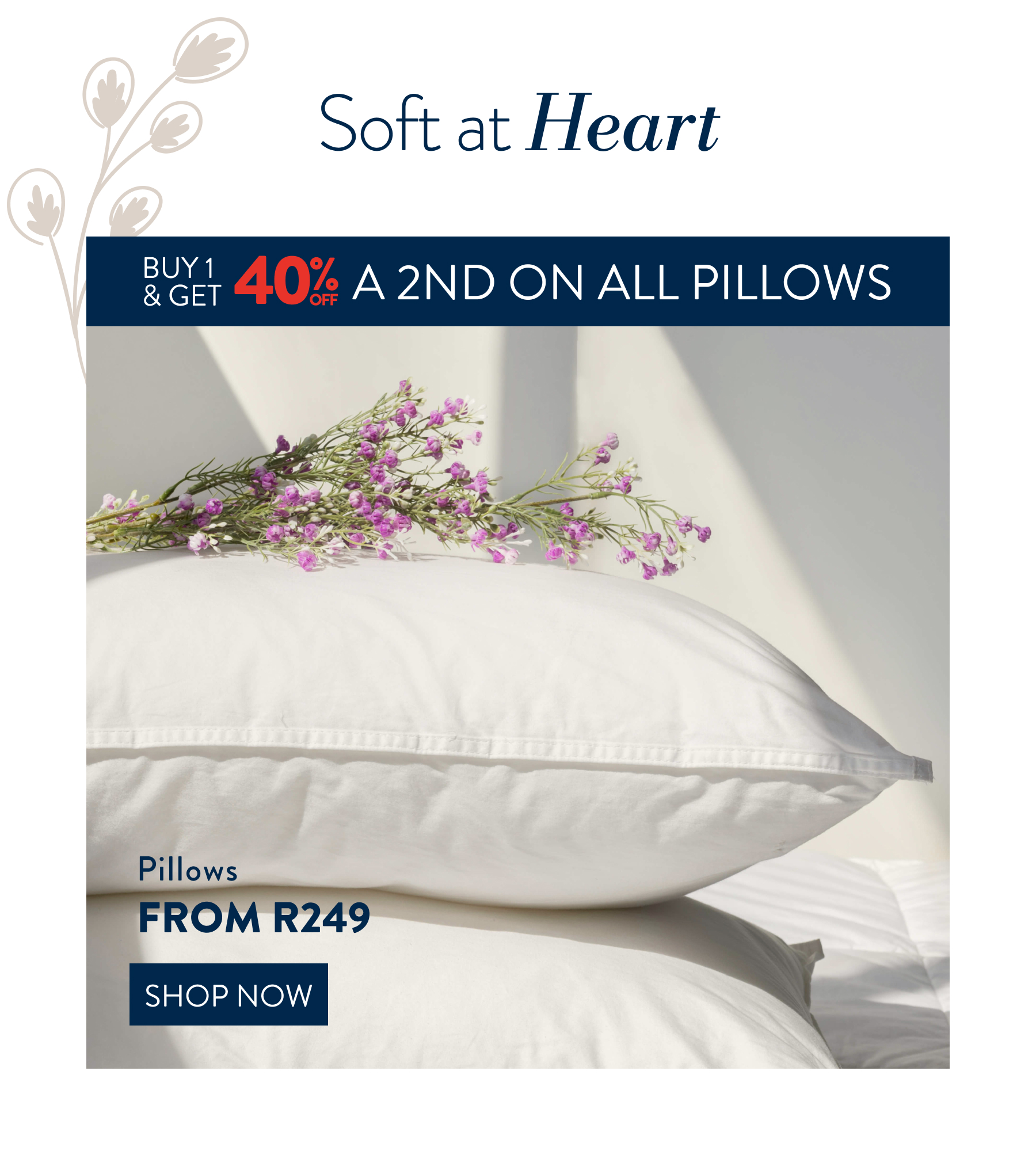 15% OFF ALL Duvet Inners & 40% OFF a 2nd on all Pillows FROM: 