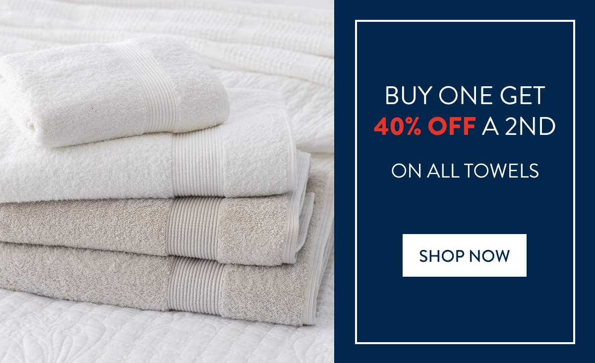 Buy 1 & Get 40% OFF a 2nd on ALL Towels FROM: 