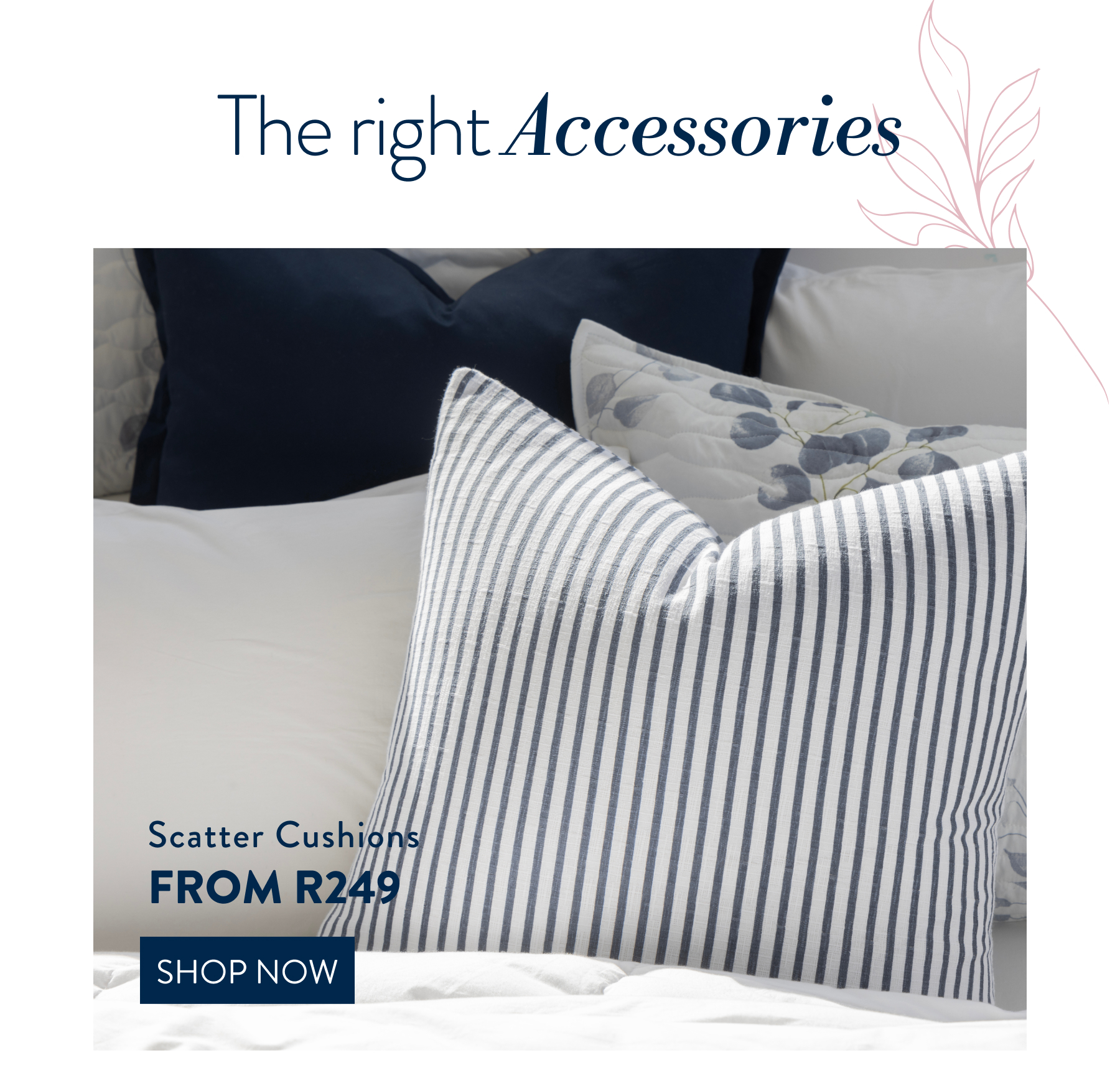 Scatter Cushions FROM: 