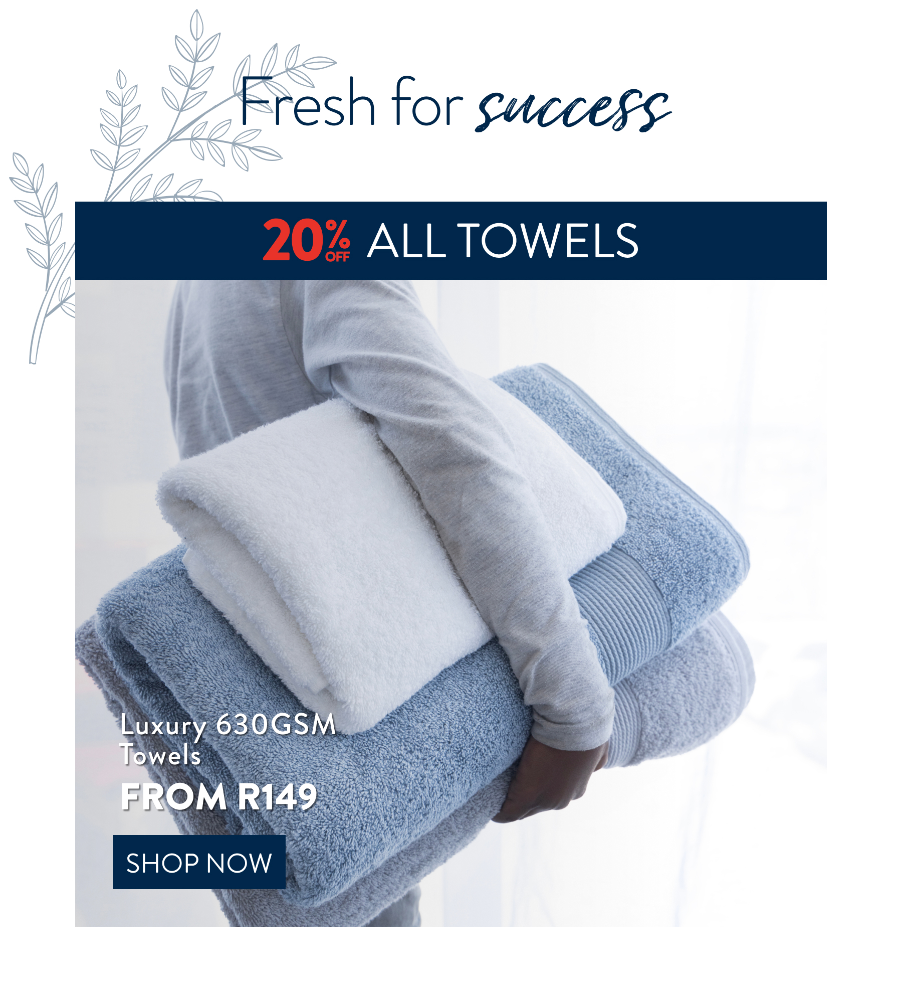 20% OFF ALL Towels FROM: 