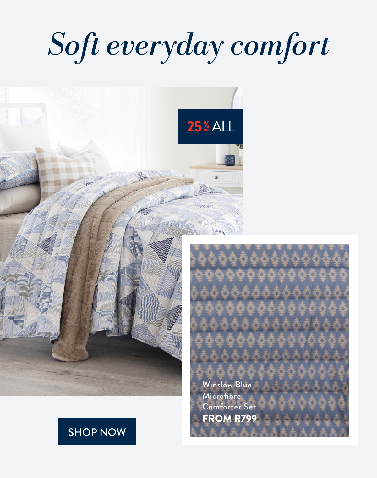 25% OFF ALL COMFORTERS