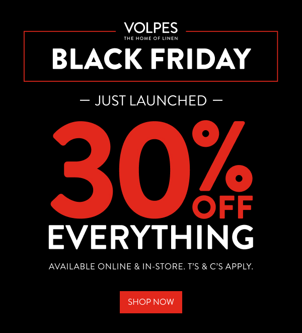 30% OFF EVERYTHING - BLACK FRIDAY