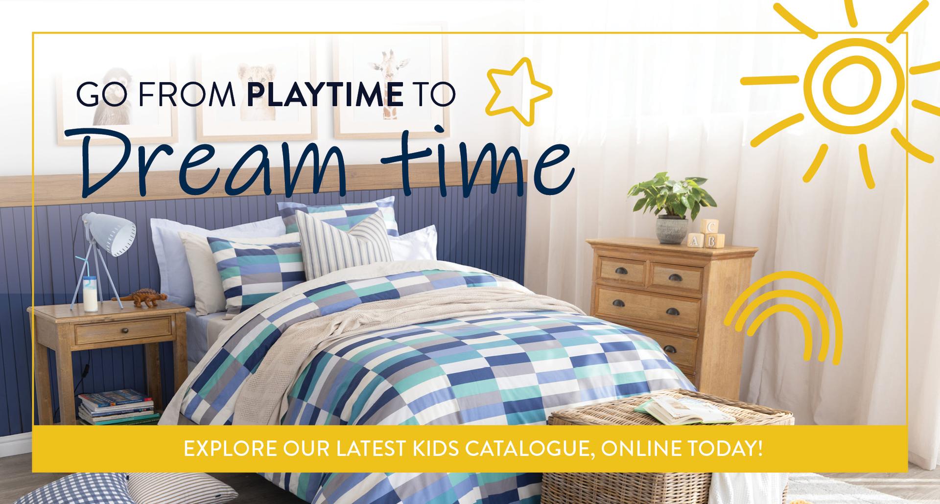 View our latest Kid's Catalogue: 