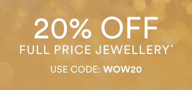 20% Off Selected Full Price Jewellery