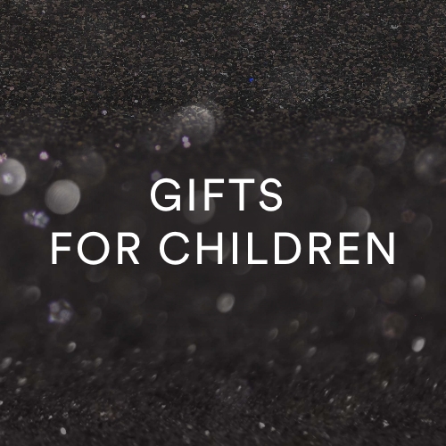 GIFTS FOR CHILDREN