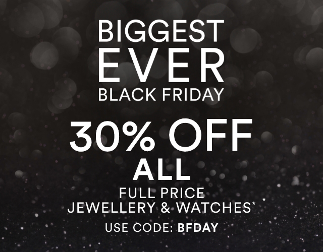 30% Off All Full Price Jewellery & Watches | Use Code: BFDAY