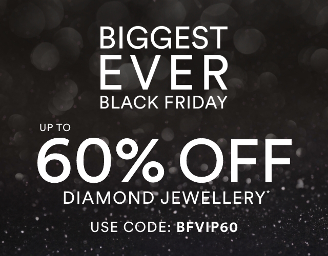 Up to 60% Off Diamond Jewellery | Use Code: BFVIP60
