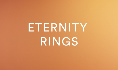 ETERNITY RINGS