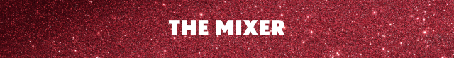 THE MIXER