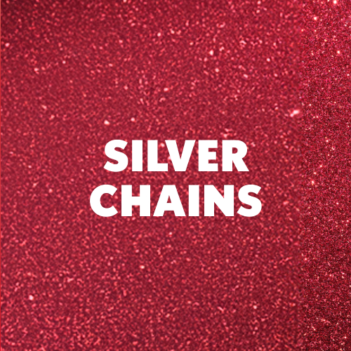 SILVER CHAINS