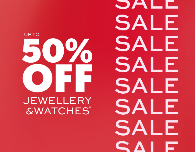 SALE: Up to 50% off Jewellery & Watches