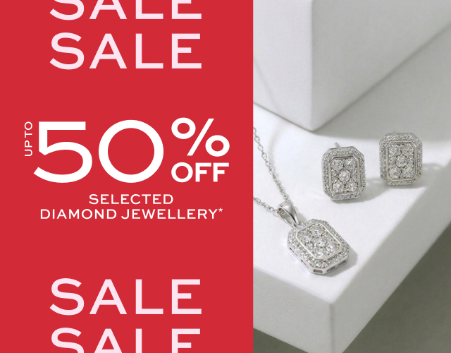 SALE: UP TO 50% OFF SELECTED DIAMOND JEWELLERY
