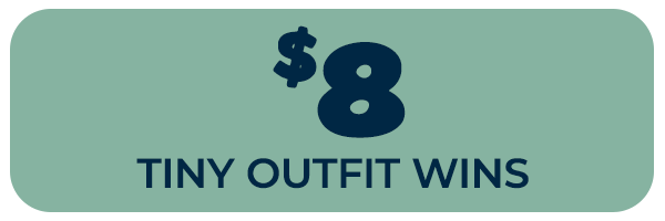 Tiny outfit wins - $8 Deals
