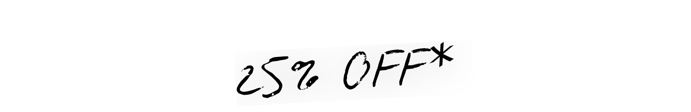 25% Off*