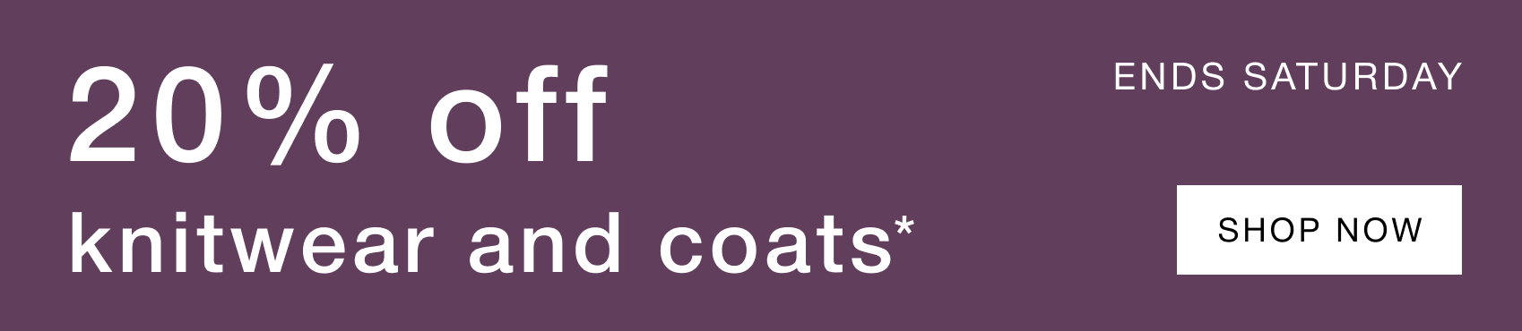 20% off knitwear and coats