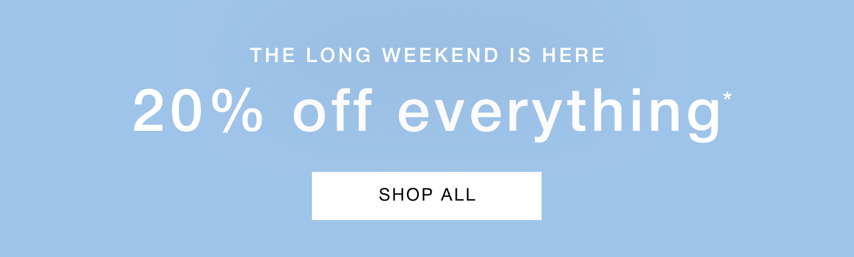 20% off everything
