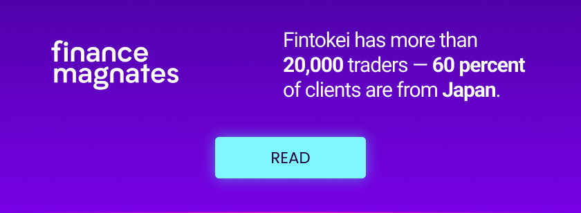 Finance Magnates Fintokei has more than 20,000 traders - 60 percent of clients are from Japan