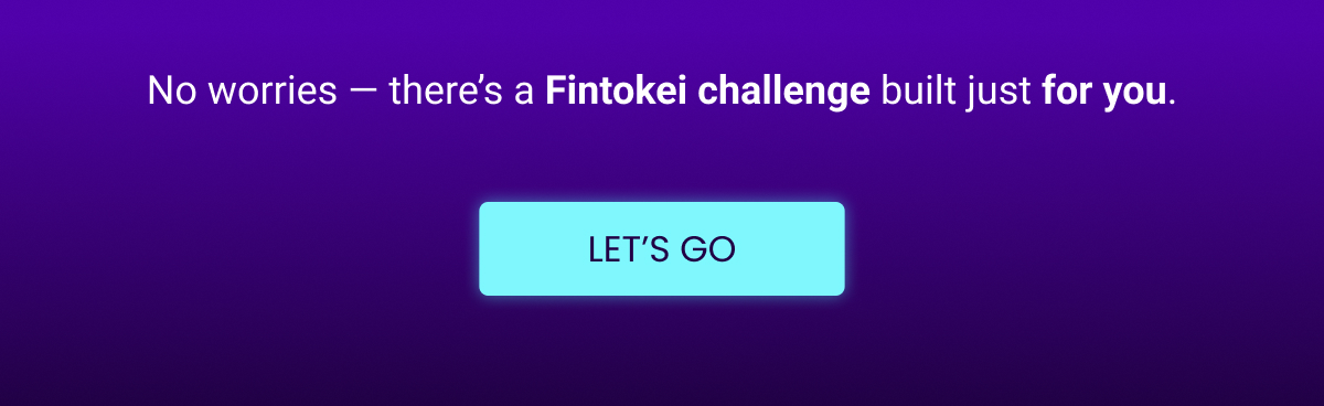 No worries — there’s a Fintokei challenge built just for you. 