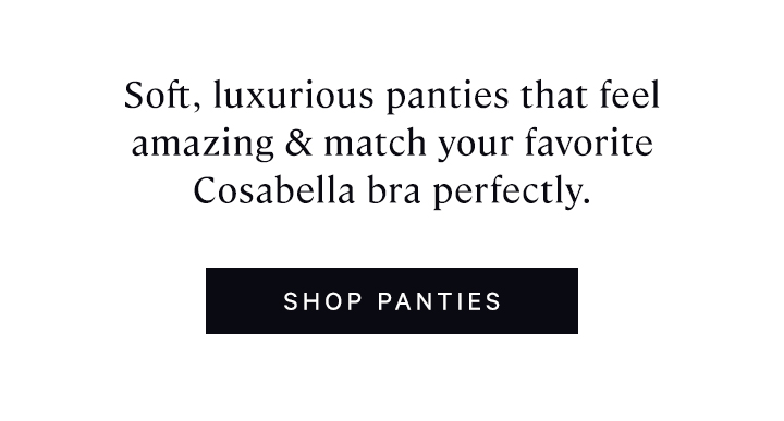 Soft, luxurious panties that feel amazing