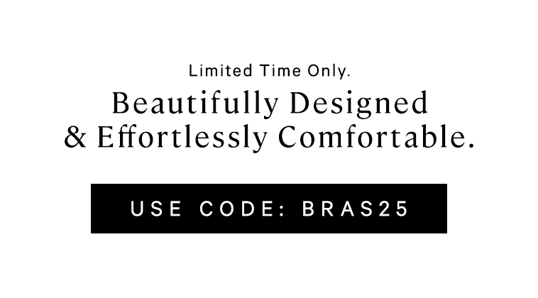 Limited time only - use code BRAS25