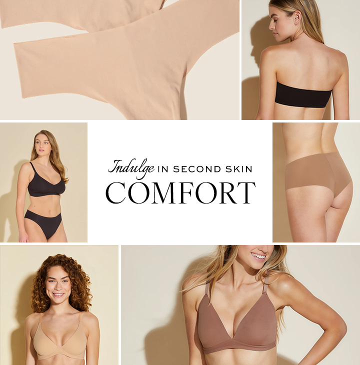 Indulge in second skin Comfort