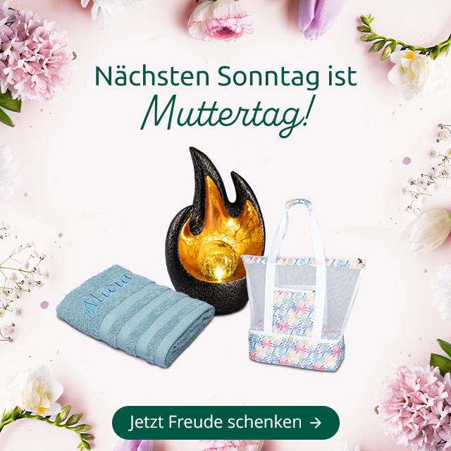Nächsten Sonntag ist Muttertag! - Jetzt Freude schenken!