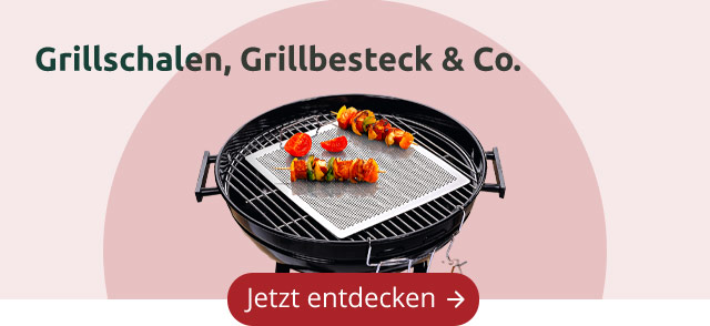 Grillschalen, Grillbesteck & Co