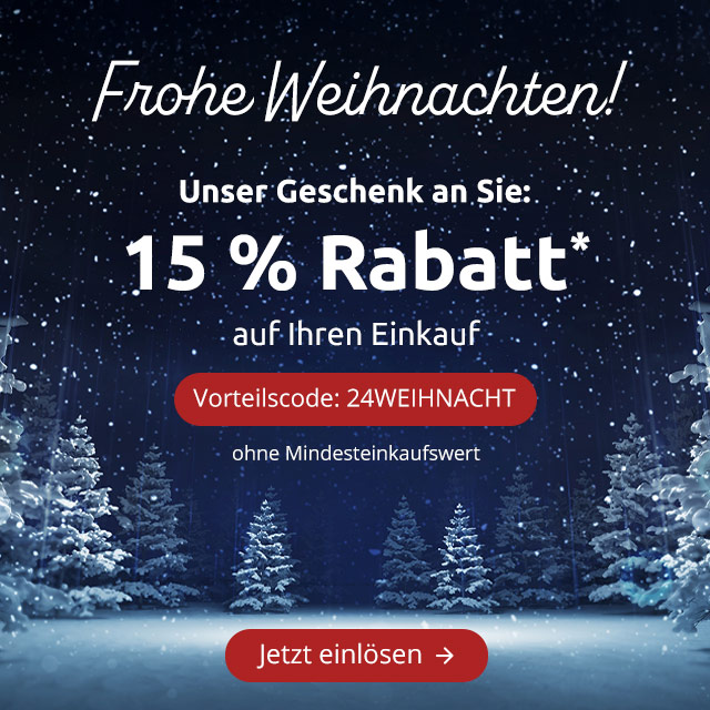 Frohe Weihnachten! - Unser Geschenk an Sie: 15 % Rabatt*