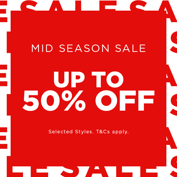 Mid Season Sale Up To 50% Off 