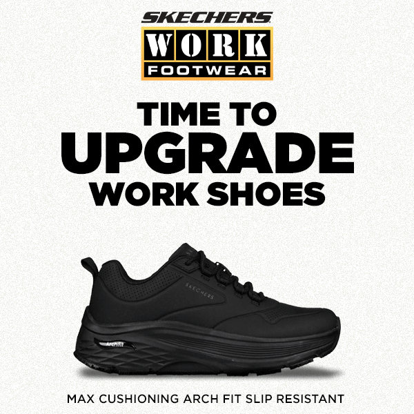 Time To Upgrade Work Shoes