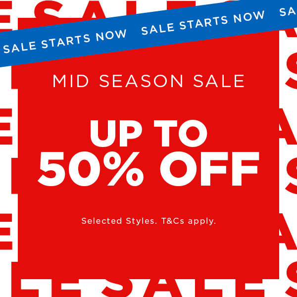 Mid Season Sale Up to 50% off selected styles