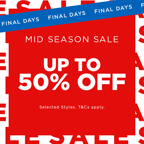 Mid Season Sale Up to 50% off selected styles