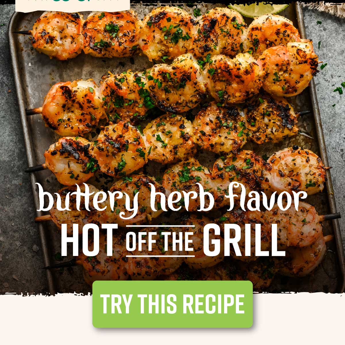Buttery Herb Flavor, Hot Off the Grill