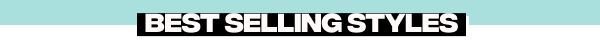 Best Selling Styles