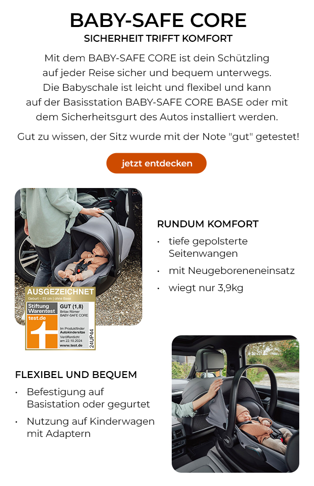 BABY-SAFE CORE - Sicherheit trifft Komfort