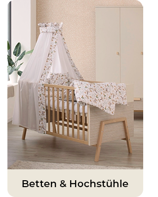 Betten & Hochstühle