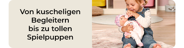 Von kuscheligen Begleitern bis zu tollen Spielpuppen