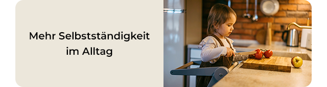 Mehr Selbstständigkeit im Alltag