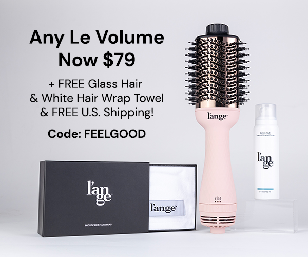 Any Le Volume Now $79 + FREE Glass Hair & White Hair Wrap Towel & FREE U.S. Shipping! Code: FEELGOOD