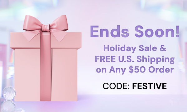 Our Holiday Sale Ends Soon…  PLUS Get FREE U.S. Shipping on Any $50 Order!  (Code FESTIVE)