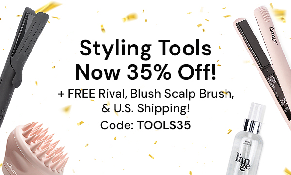 Get 35% Off Styling Tools + FREE U.S. Shipping,   Rival Heat Shield, & Scalp Saveur Scalp Brush!  (Code TOOLS35)