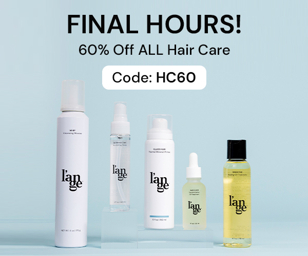 FINAL HOURS! 60% Off Hair Care Shop before 11:59pm PT!