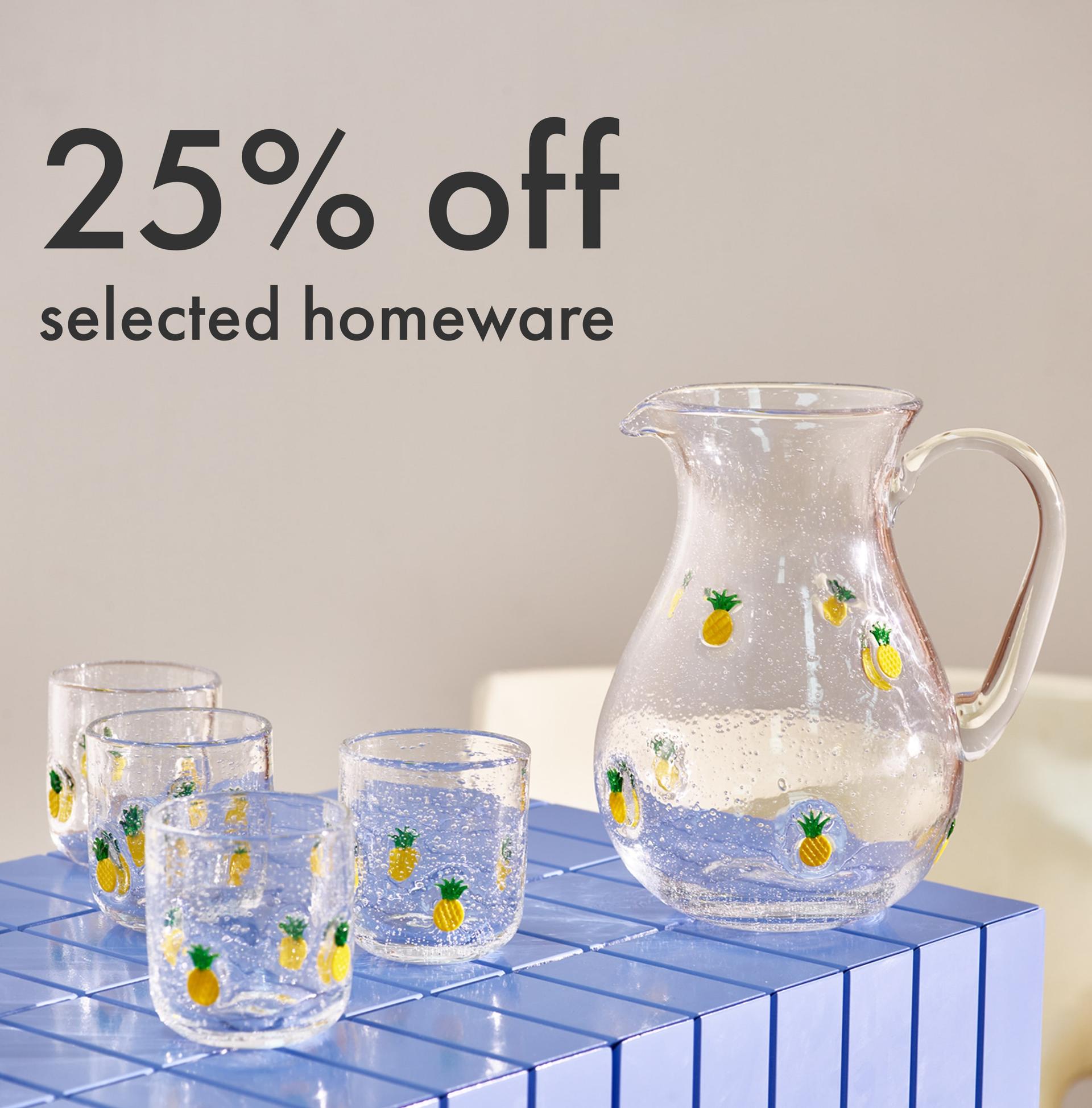 25% off Selected Homeware