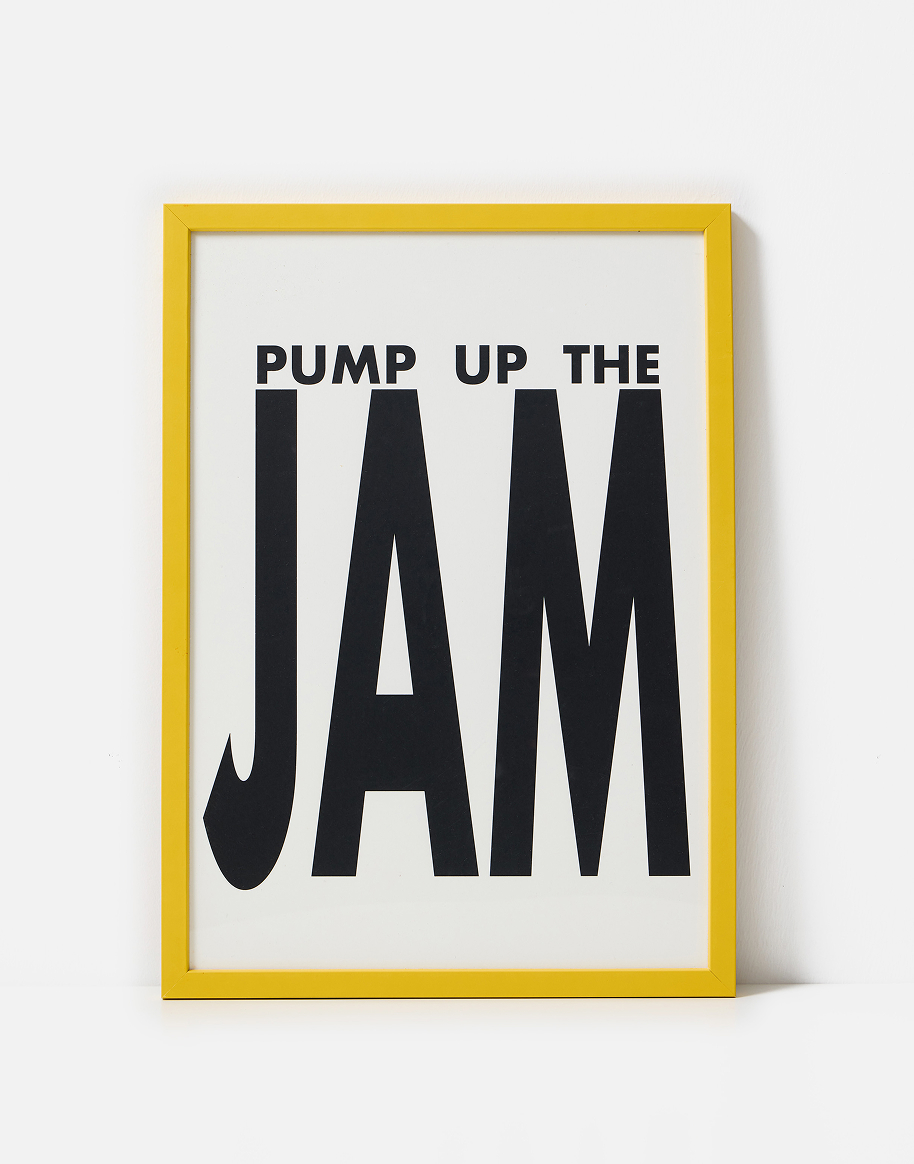 Pump Up The Jam Wall Art Print