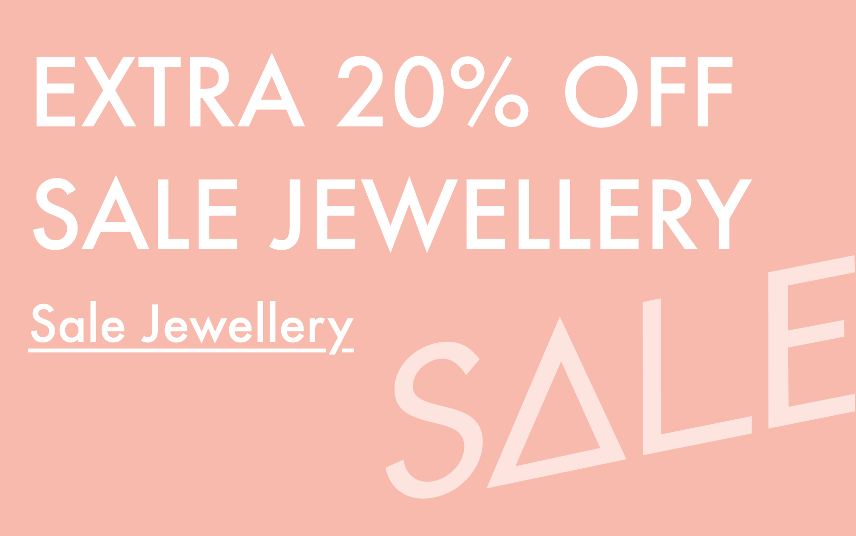 Extra 20% off sale jewellery